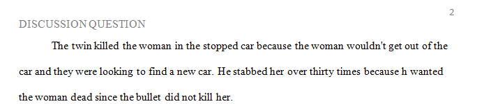 Why do you think this twin killed the woman in the stopped car