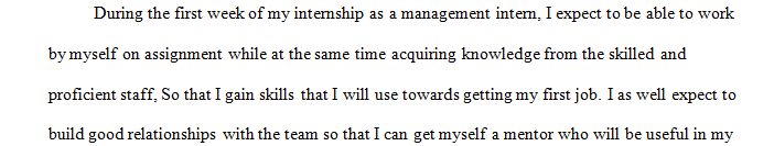 Write and post a blog entry about your experiences during the first week of your job as a management intern.