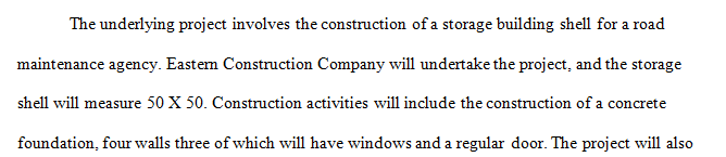 You are a project manager in a small construction company in the Eastern United States called Eastern Construction Company (ECC).