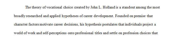 A number of theories exist postulating reasons individuals seek specific career paths.