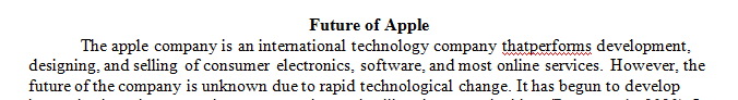 As a company where will Apple be in the future and what products and technical advancements can we expect from the company