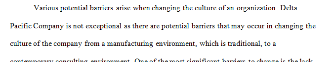 As the change leader for Delta Pacific Company (DPC), you know you need to determine potential organizational barriers to change 