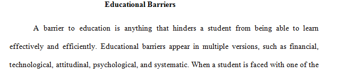 Describe how you have worked to face and overcome an educational barrier in your life and why it is important to stick with your educational goals.
