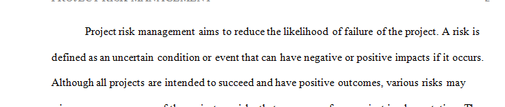 Determine the two (2) major risks associated with the project. 