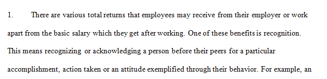 Explain with examples the “total returns” people receive from work.