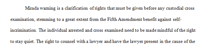 For a suspect's statements to be admissible in court, he or she must meet certain criteria