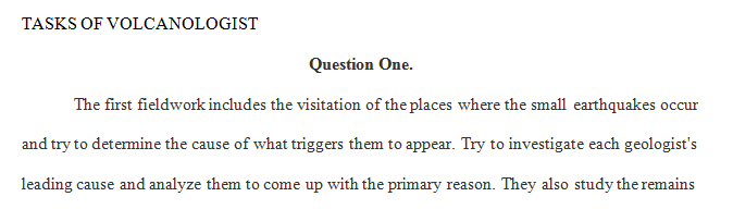 In addition to analyzing the earthquake occurrences what other tasks would you and your team do to determine whether volcanic eruption is imminent.