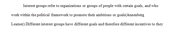 In the Interest Group chapter of the textbook the authors discuss incentives that interest groups offer to get individuals to join the group