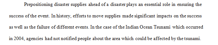 In the Preposition NPS article (found in Course Documents), review the value of prepositioning disaster supplies ahead of a disaster. 