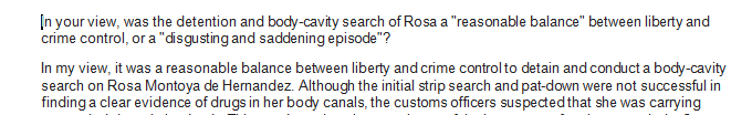 In your view, was the detention and body-cavity search of Rosa a "reasonable balance" between liberty and crime control