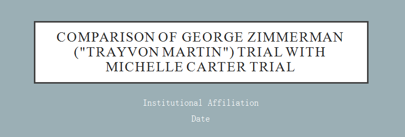 It’s just a comparison between George Zimmerman and the carter case that has exactly 10 points of the comparison with each point containing quotations from both the trials