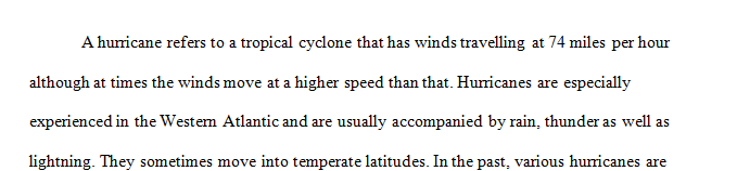 Like earthquake and volcano eruptions major hurricanes and tornadoes have occurred long before there were humans on Earth.