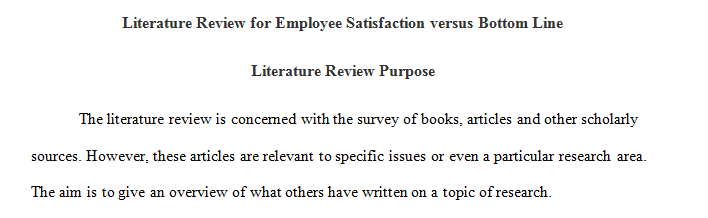 Literature Review for Employee Satisfaction versus Bottom Line