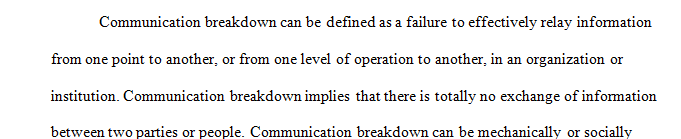 Name and describe the major communication breakdown that occurs in each of the two scenarios listed