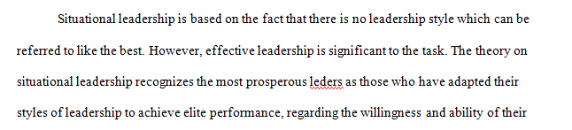 One of the more contemporary styles of leadership is situational leadership.