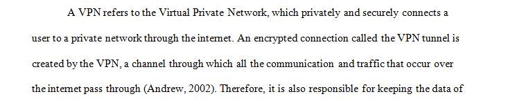 One of the ways businesses provide secure access to their network (or a subset of their network) to remote (or mobile) users is to use virtual private networks (VPNs)