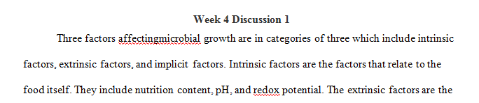 Select 3 of the factors that affect microbial growth and discuss.