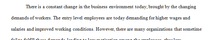 The business environment today is constantly changing with changing demands of employees