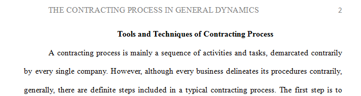 The contracting process and the tools and techniques used to undertake the project.