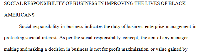 The thesis will describe what the student thinks is the social responsibility of business in light of the different communitifstes