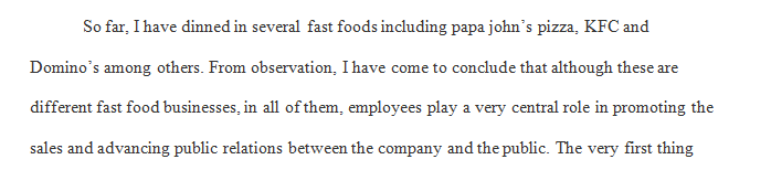 Venture out into the "real world"€ and observe and report on predictable behavior of workers in fast food and retail settings