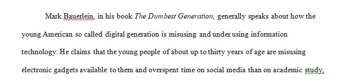 Visit the following link and watch the interview with Mark Bauerlein discuss his book Young Americans Are the Dumbest Generation