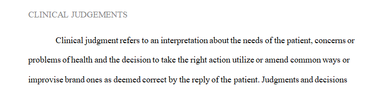 What do you feel are the greatest influences on clinical judgment