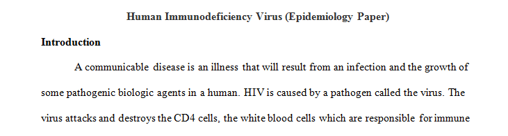 Write a paper (2000-2500 words) in which you apply the concepts of epidemiology and nursing research to a communicable disease