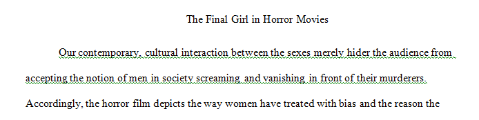 Write an essay explaining what the Final Girl means and how she is portrayed in horror films.