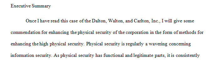 You have been called in to evaluate the physical security structure of the company in the case study.