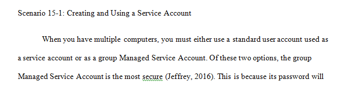 Creating and Using a Service Account You are an administrator of the Contoso Corporation.