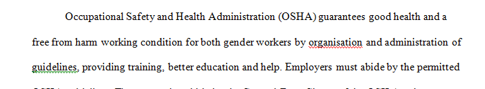 Define and understand the purpose and protections of the Occupational Safety and Health Act and the Occupational Safety and Health Administration