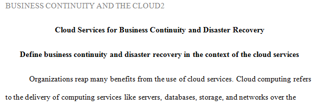 Define business continuity and disaster recovery in the context of the cloud services