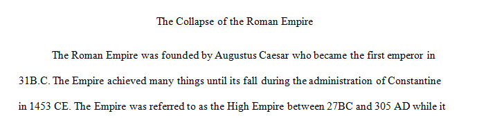 Describe the tour main reasons (as discussed in class) that contributed to the collapse of the Roman Empire