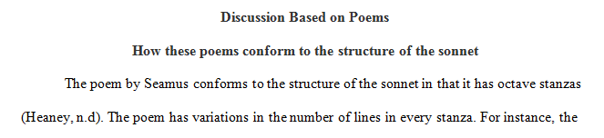 Discuss how these poems conform to the structure of the sonnet or perhaps are variations of it.