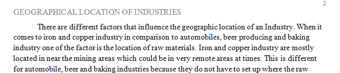 Discuss why different types of industries can be expected to locate in specific geographical contexts around the world