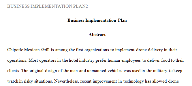 Explain the assumptions you have made in creating your business implementation plan