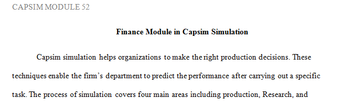 For this assignment explain the relationship between your team’s Capsim decisions and their impact on the Income Statement