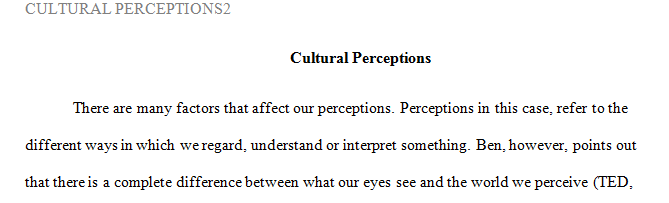 How might our perceptions differ from those of someone with a different cultural background or perspective