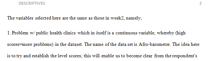 In this Assignment you will differentiate between the proper use of summary statistics for categorical and continuous level data.