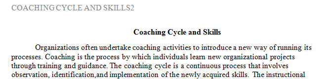 Research the coaching cycle process and the skills that a change agent needs to be successful in leading others.