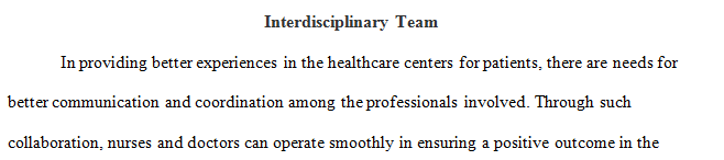 Summarize and obtain an article from nursing journal that discusses how nurses work in an interdisciplinary team.