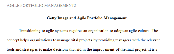 Thoroughly explain the relationship among Agile project management Agile portfolio management and corporate culture.