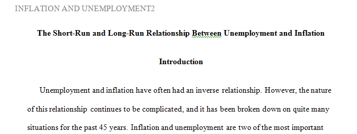 Unemployment and inflation are an economy’s two most important macroeconomic issues.