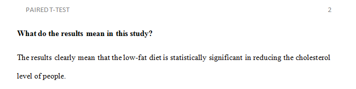 When researchers analyze the cholesterol level of a group of individuals before and after taking a new low-fat diet for 16 weeks to lower their cholesterol