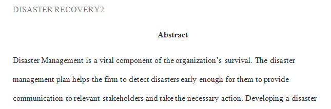 Write a 5 page APA formatted paper comparing any IT organization’s disaster recovery and business continuity plans with the best practices outlined in your course text.