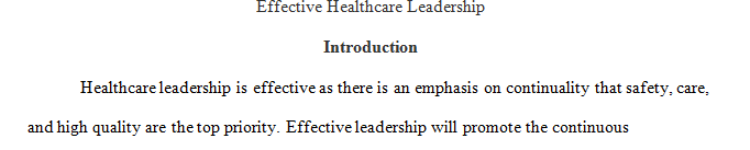 Write a introductory paragraph and an outline for term paper about effective healthcare leadership