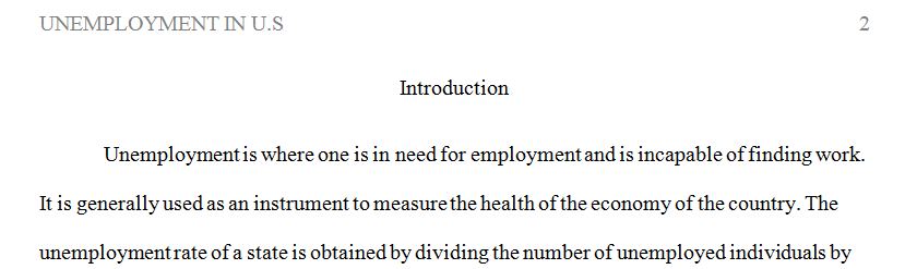 Write a minimum of a five-page essay using proper APA format on the topic of unemployment in the U.S. Use a minimum of three scholarly sources.