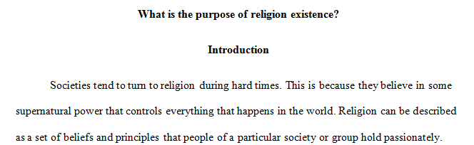 Write an essay about this question what is the purpose of religion existence