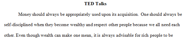 After watching both videos summaries the two TED talks on materialism and happiness found under the Week 5